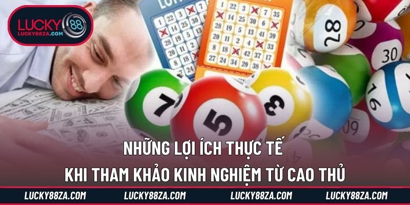 Những lợi ích thực tế khi tham khảo kinh nghiệm từ cao thủ