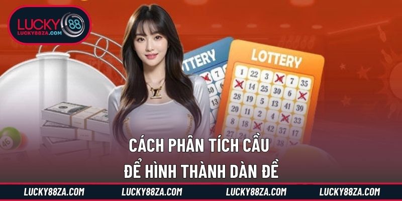 Cách phân tích cầu để hình thành dàn đề